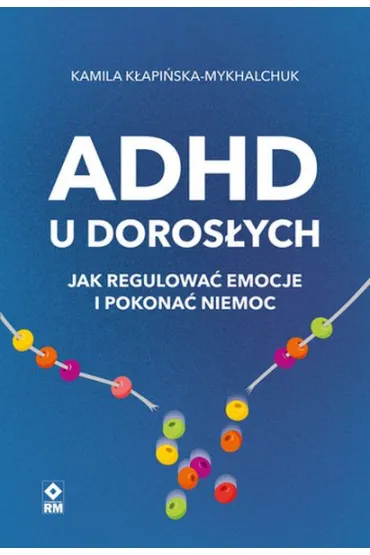 ADHD u doros�ych - Kamila  K�api�ska-Mykhalchuk