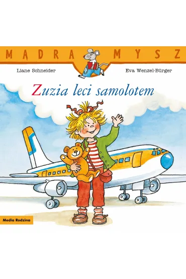 M�dra Mysz. Zuzia leci samolotem - Liane Schneider
