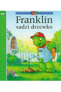 Franklin sadzi drzewko /Debit/