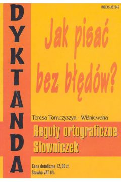 Dyktanda Jak pisa� bez b��d�w - Tomczyszyn - Wi�niewska Teresa - Teresa Tomczyszyn-Wi�niewska
