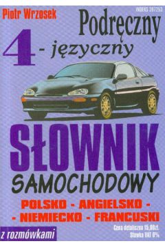 Podr�czny cztero j�zyczny s�ownik samochodowy polsko-angielsko-niemiecko-francuski - Wrzosek Piotr - Piotr Wrzosek