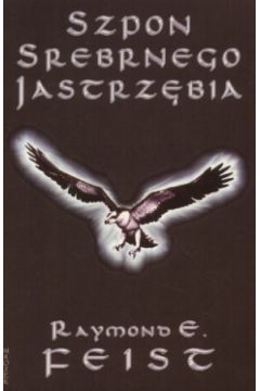 Szpon srebnego jastrz�bia - Feist Raymond - Raymond Feist