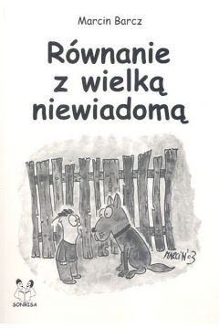 R�wnanie z wielk� niewiadom� - Barcz Marcin - Marcin Barcz