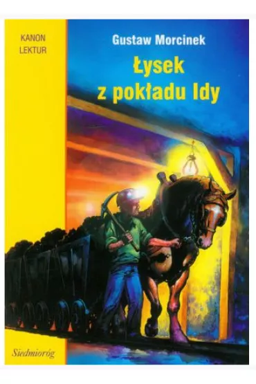 �ysek z pok�adu Idy SIEDMIOR�G - Gustaw Morcinek