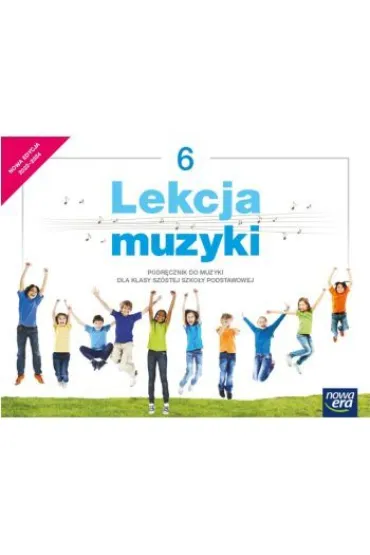 Lekcja muzyki. Podr�cznik do muzyki. Szko�a podstawowa. Klasa 6 - Gra�yna Kilbach, Monika Gromek