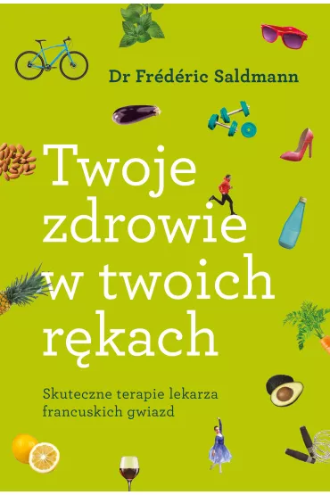 Twoje zdrowie w twoich r�kach - Fr�d�ric Saldmann