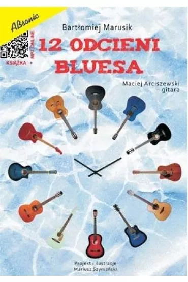 12 odcieni bluesa + MP3 - Bart�omiej  Marusik