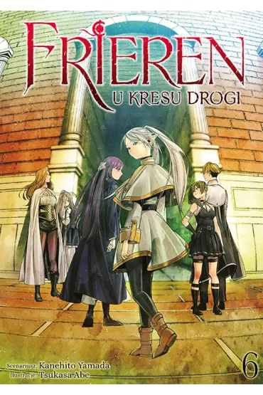 FRIEREN. U kresu drogi. Tom 6 - Kanehito Yamada, Tsukasa Abe