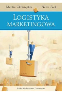 Logistyka marketingowa - Christopher Martin, Peck Helen - Christopher Martin, Helen Peck