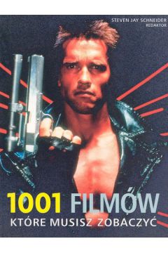 1001 film�w kt�re musisz zobaczy� - Schneider Steven (red.) - Steven Schneider