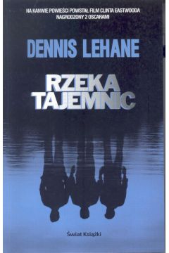 Rzeka tajemnic - Lehane Dennis
