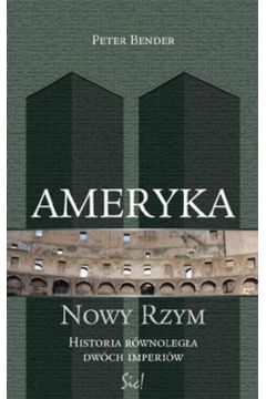 Ameryka Nowy Rzym - Bender Peter - Peter Bender