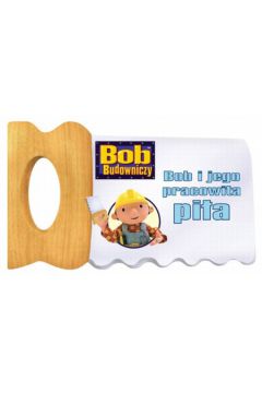 Bob Budowniczy Bob i jego pracowita pi�a - Thorpe Kiki - Kiki Thorpe