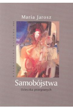 Samob�jstwa - Jarosz Maria - Maria Jarosz