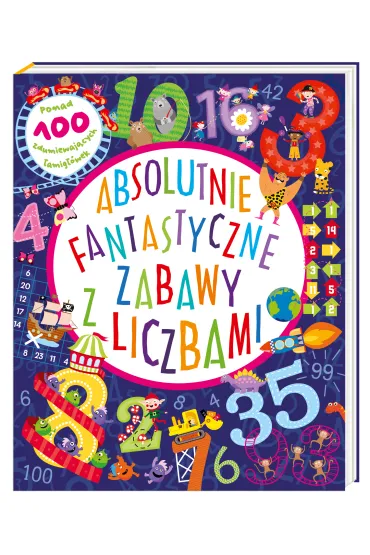 Absolutnie fantastyczne zabawy z liczbami - Claire  Sipi, Magdalena  Korobkiewicz