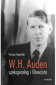Wystan Hugh Auden szekspirolog i librecista