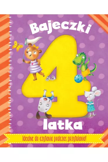 Bajeczki 4-latka. Idealne do czytabnia podczas przytulania