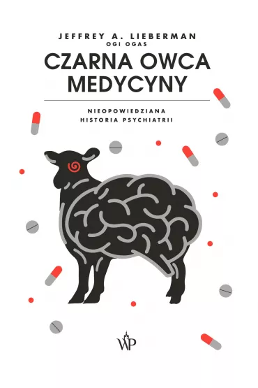 Czarna owca medycyny - Jeffrey Alan  Lieberman