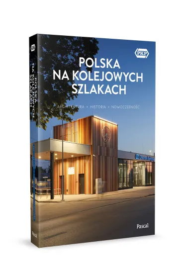 Polska na kolejowych szlakach. Architektura, historia, nowoczesno�� - Krzysztof Bzowski, Magdalena Stefa�czyk
