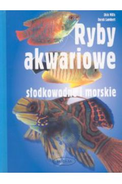 Ryby akwariowe s�odkowodne i morskie /Muza/ - Mills Dick, Lambert Derek - Lambert Derek, Dick Mills