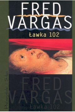 �awka 102 - Vargas Fred - Fred Vargas