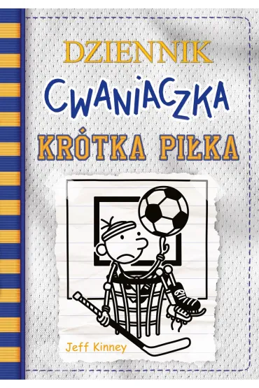 Dziennik cwaniaczka 16. Kr�tka pi�ka - Jeff Kinney