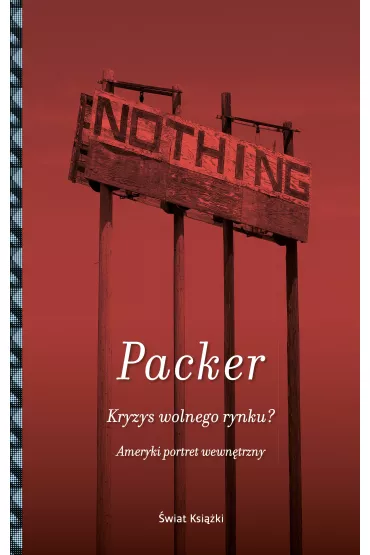 Kryzys wolnego rynku? - George Packer