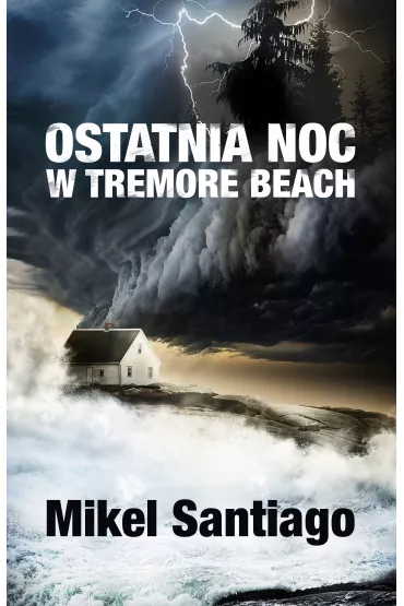 Ostatnia noc w Tremore Beach - Mikel Santiago