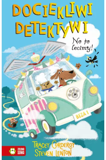 No to lecimy! Dociekliwi detektywi. Tom 2 - Tracey Corderoy