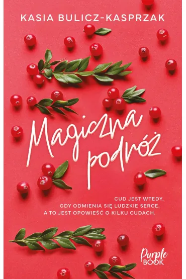 Magiczna podr� - Kasia Bulicz-Kasprzak