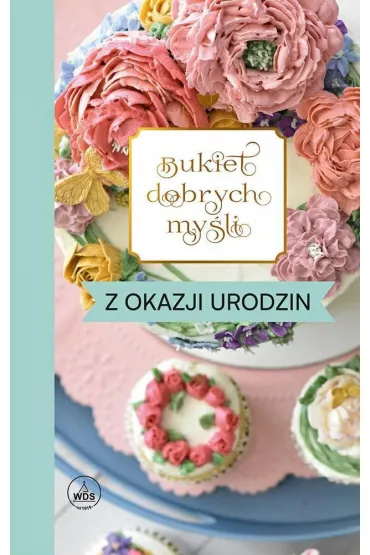 Bukiet dobrych my�li - z okazji urodzin - Ewa Skar�y�ska