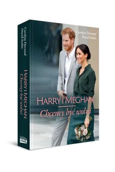 Harry i Meghan. Chcemy by� wolni - Carolyn  Durand, Omid Scobie