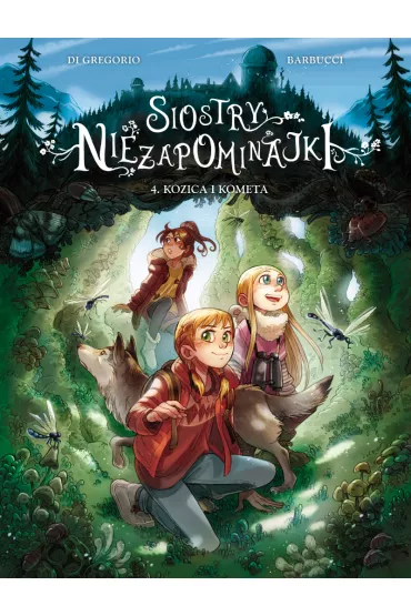 Kozica i kometa. Siostry Niezapominajki. Tom 4 - Giovanni Di Gregorio