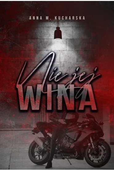 Nie jej wina - Anna M Kucharska