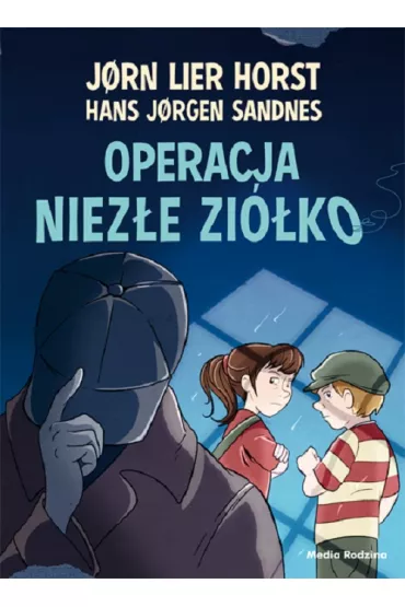 Operacja Niez�e Zi�ko. Biuro Detektywistyczne nr 2. Tom 17 - Jorn Lier Horst, Hans Jorgen Sandnes