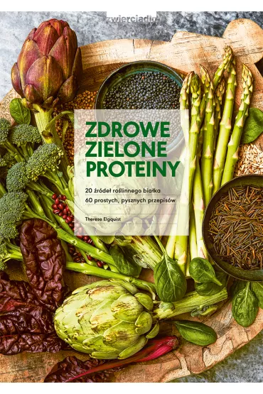 Zdrowe zielone proteiny - Therese Elquist