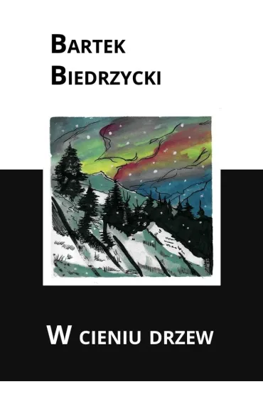 W cieniu drzew - Bartek Biedrzycki