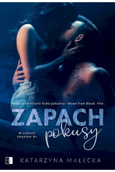 Zapach pokusy. W sid�ach zmys��w. Tom 1 - Katarzyna Ma�ecka