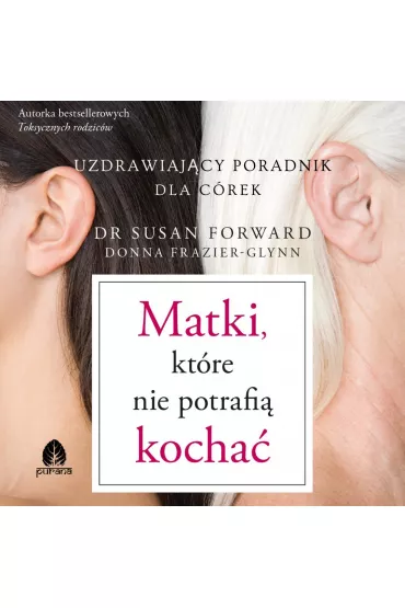 Audiobook Matki, ktre nie potrafi kocha mp3 - Susan Forward, Donna Frazier-Glynn