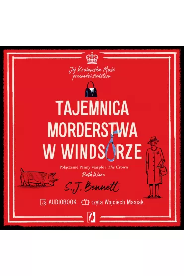 Audiobook Tajemnica morderstwa w Windsorze. Jej Kr�lewska Mo�� prowadzi �ledztwo. Tom 1 mp3 - S.J. Bennett
