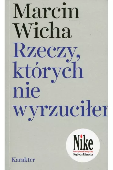 Rzeczy, kt�rych nie wyrzuci�em - Marcin Wicha
