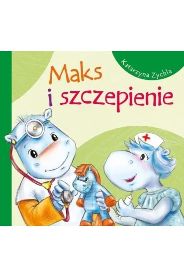 Maks i szczepienie - Katarzyna Zychla