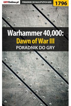eBook Warhammer 40,000: Dawn of War III - poradnik do gry pdf epub