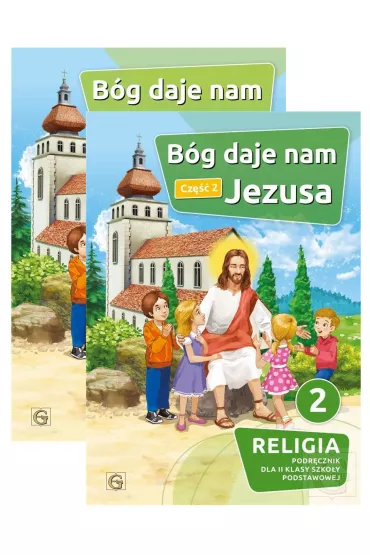 Pakiet B�g daje nam Jezusa 2. Podr�cznik do religii dla klasy 2 szko�y podstawowej. Cz�ci 1-2 - Piotr Goliszek