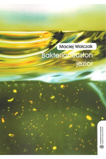 Bakterioneuston jezior - Maciej Walczak