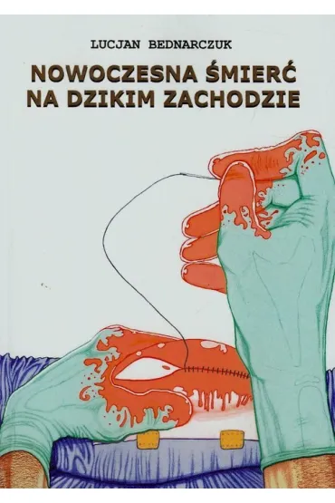 Nowoczesna �mier� na dzikim zachodzie - Lucjan Bednarczuk
