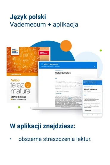 Nowa Teraz matura. J�zyk polski. Vademecum. Poziom rozszerzony. Do matury 2025/2026 - Joanna Kuchta, Hanna Moszcze�ska, Jan Jo�czy, Marianna Gutowska, Zofia Ko�os, Anna Poli�ska, Emilia  Lazar, Katarzyna  Dobrochowska, Aniela Niemczyk