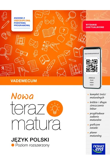 Nowa Teraz matura. J�zyk polski. Vademecum. Poziom rozszerzony. Do matury 2025/2026 - Joanna Kuchta, Hanna Moszcze�ska, Jan Jo�czy, Marianna Gutowska, Zofia Ko�os, Anna Poli�ska, Emilia  Lazar, Katarzyna  Dobrochowska, Aniela Niemczyk