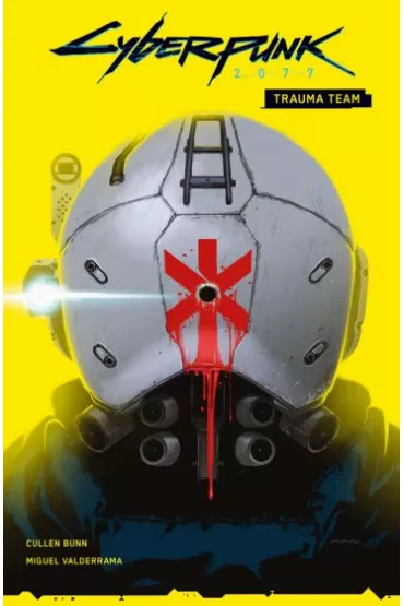 Trauma Team. Cyberpunk 2077. Tom 1 - Cullen Bunn