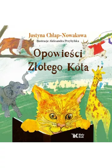 Opowie�ci Z�otego Kota - Justyna Ch�ap-Nowakowa